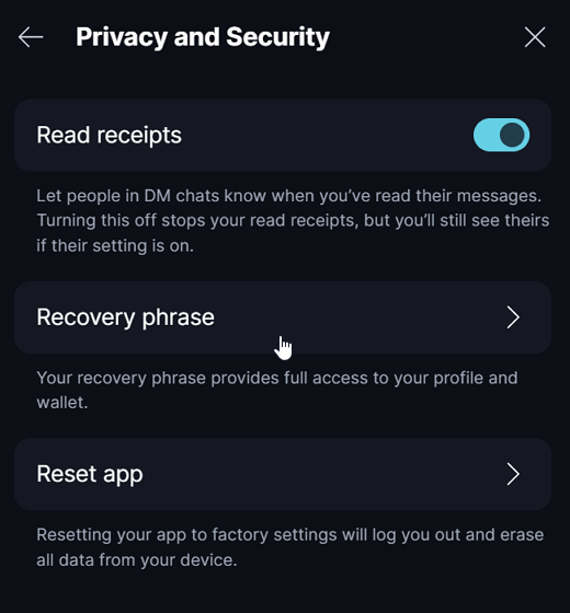 Recover a Profile Go to 'Profile and Settings' / 'Settings' / 'Privacy and Security' / 'Recovery Phrase'.